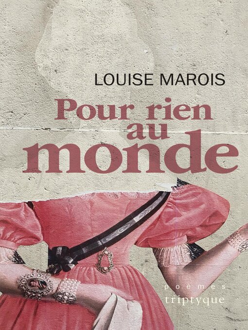 Title details for Pour rien au monde by Louise Marois - Available
